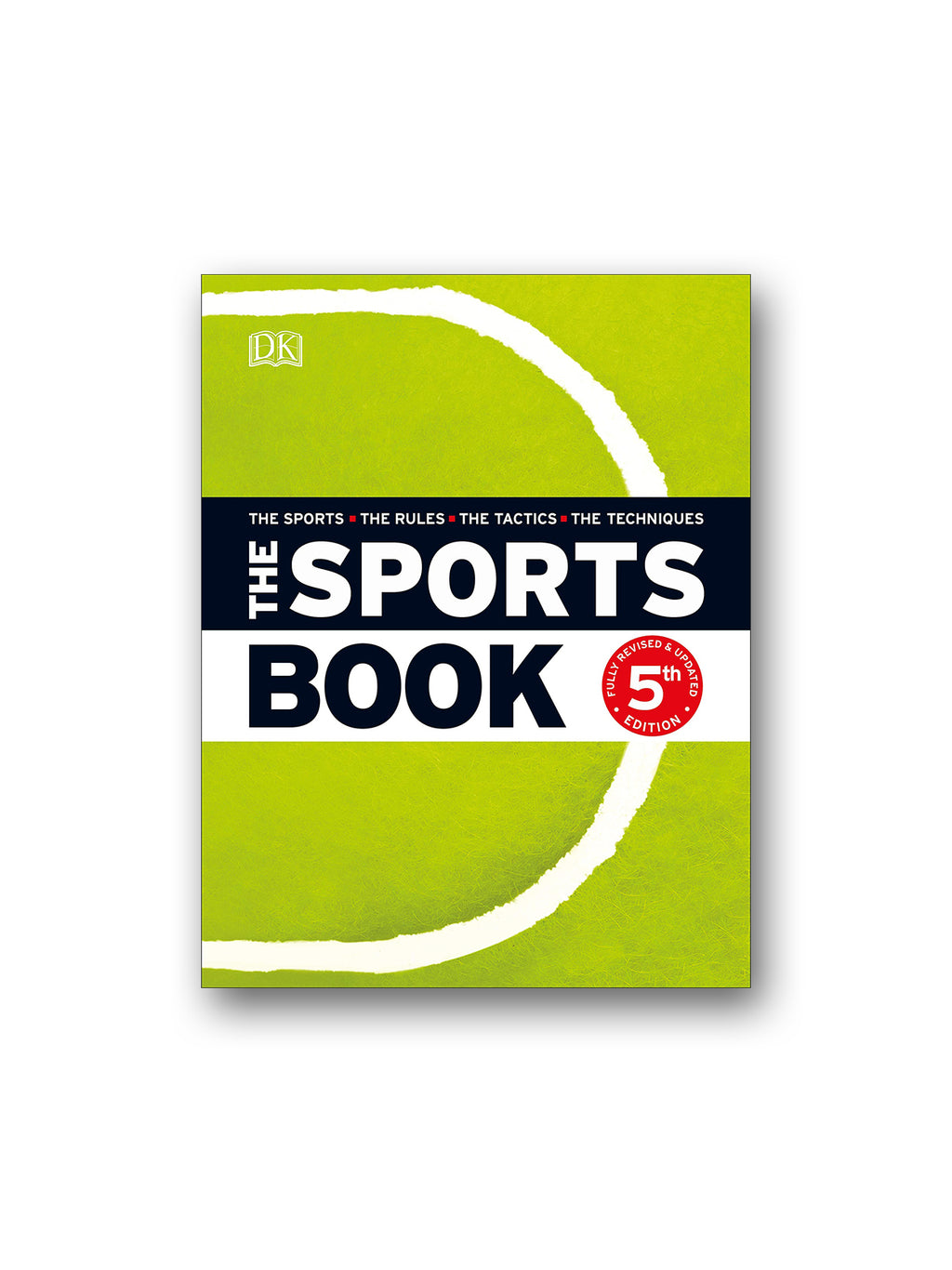 The Football Book : The Teams - The Rules - The Leagues - The Tactics