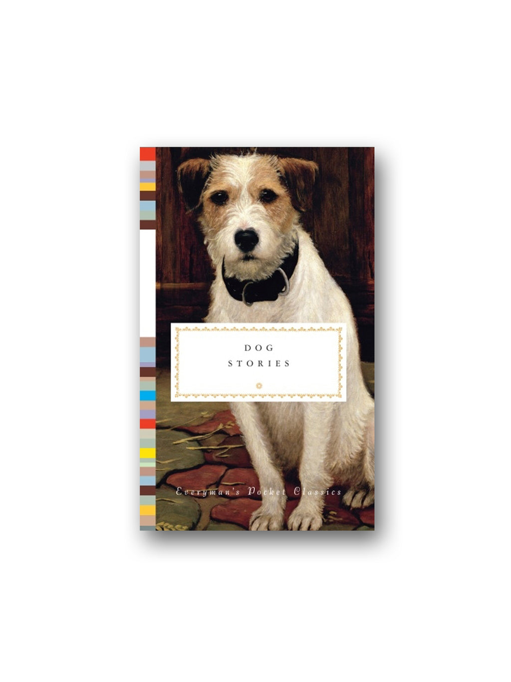 Dog Stories - Everyman's Library Pocket Classics