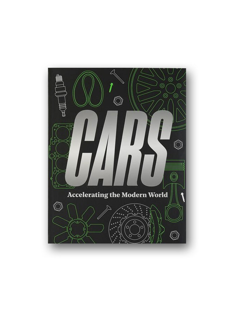 Cars : Accelerating The Modern World