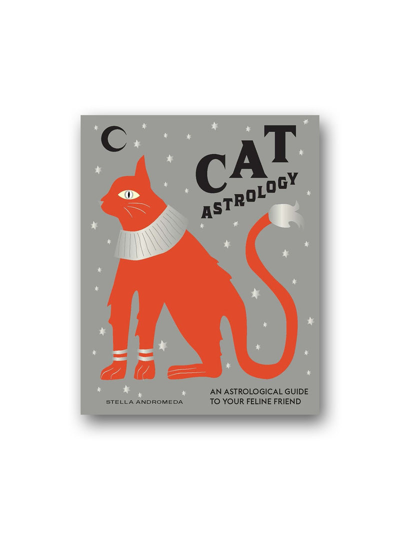 Cat Astrology : Decode Your Pet's Personality with the Power of the Zodiac