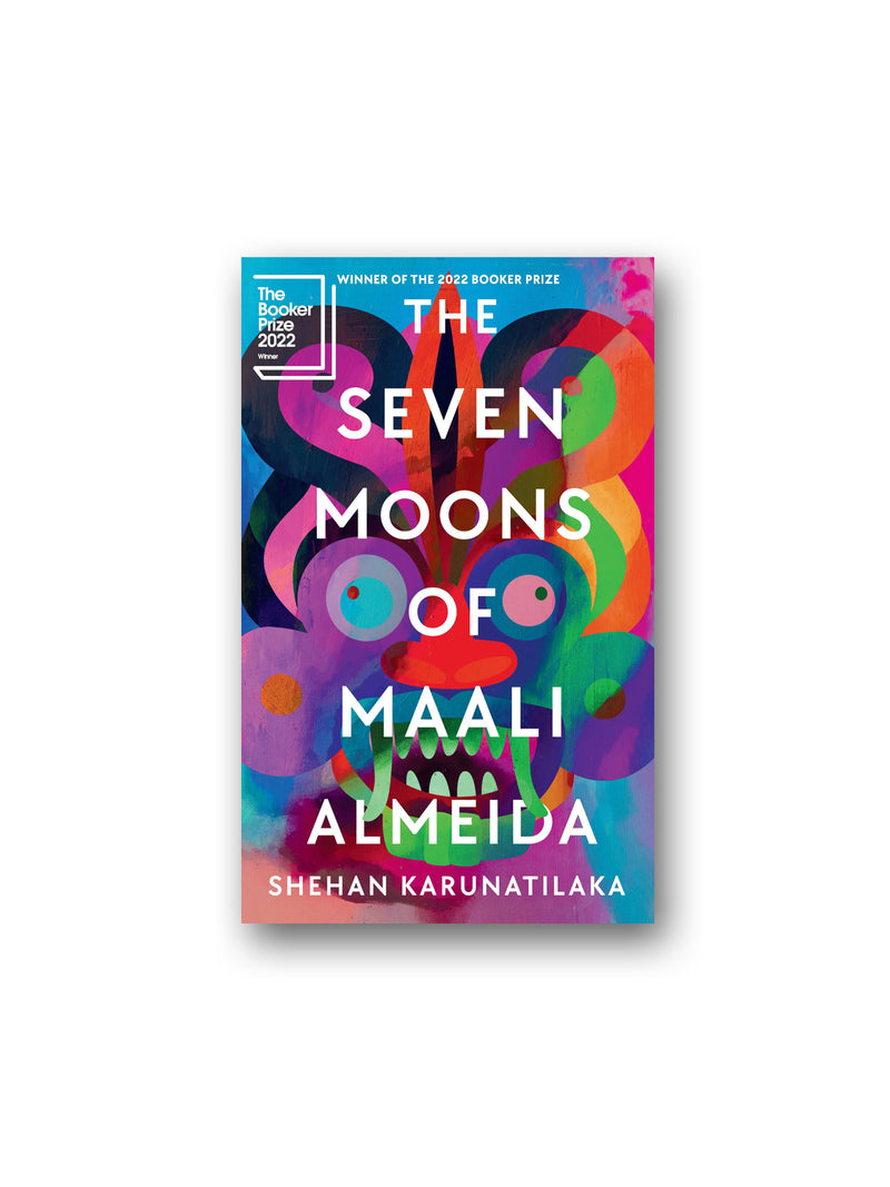 The Seven Moons of Maali Almeida : Winner of the Booker Prize 2022