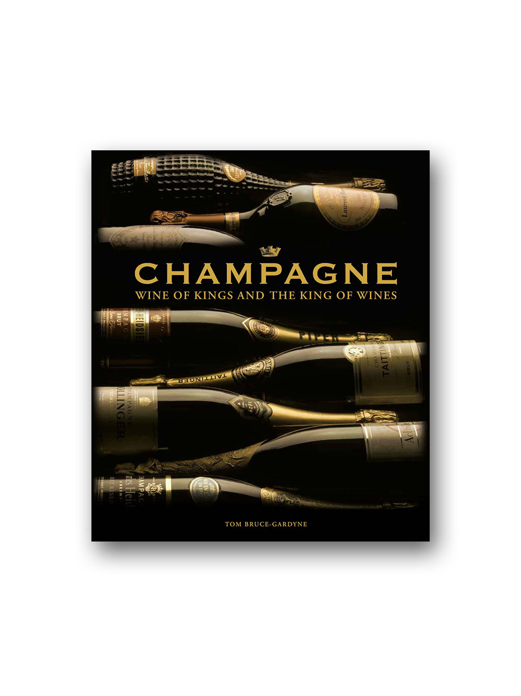 Champagne : Wine of Kings and the King of Wines