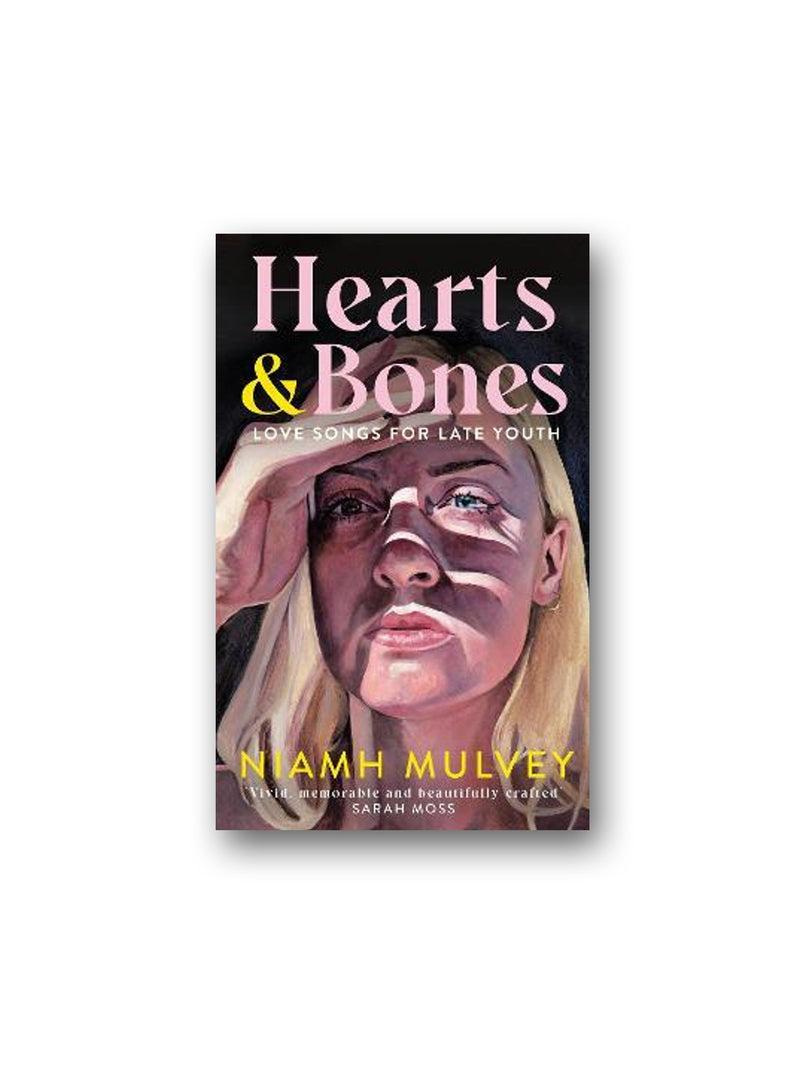 Hearts and Bones : Love Songs for Late Youth