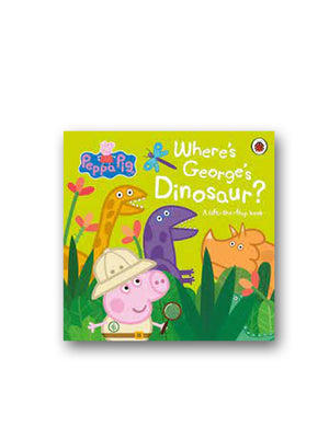 Peppa Pig: Where's George's Dinosaur?: A Lift The Flap Book