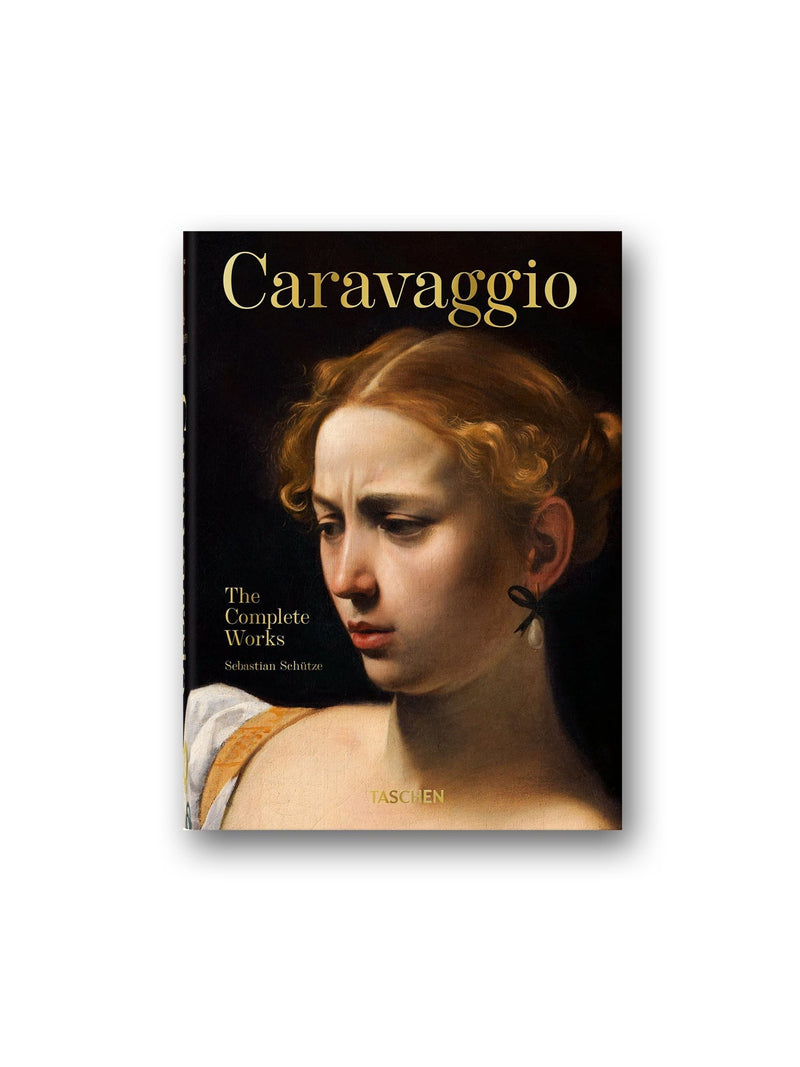 Caravaggio: The Complete Works - 40th Ed.