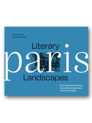 Literary Landscapes Paris