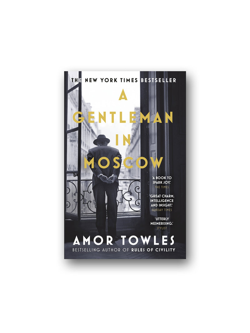A Gentleman in Moscow : The worldwide bestseller