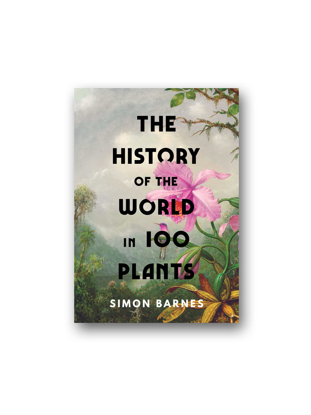 The History of the World in 100 Plants