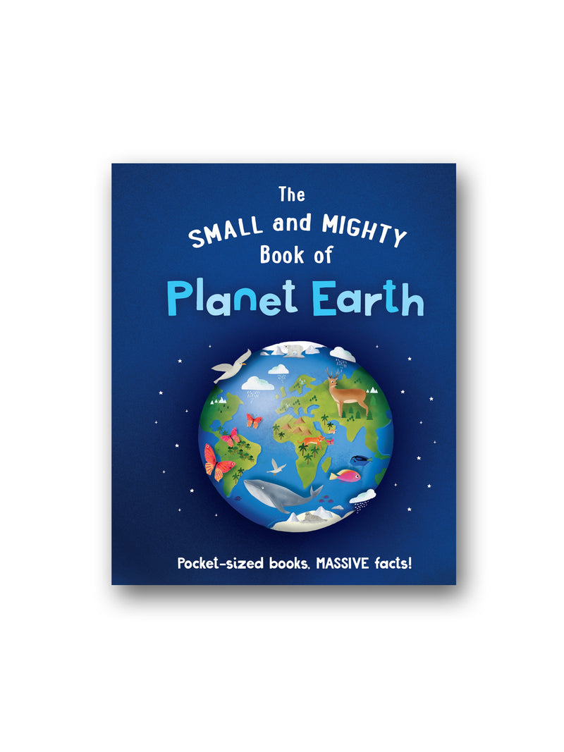 The Small and Mighty Book of Planet Earth