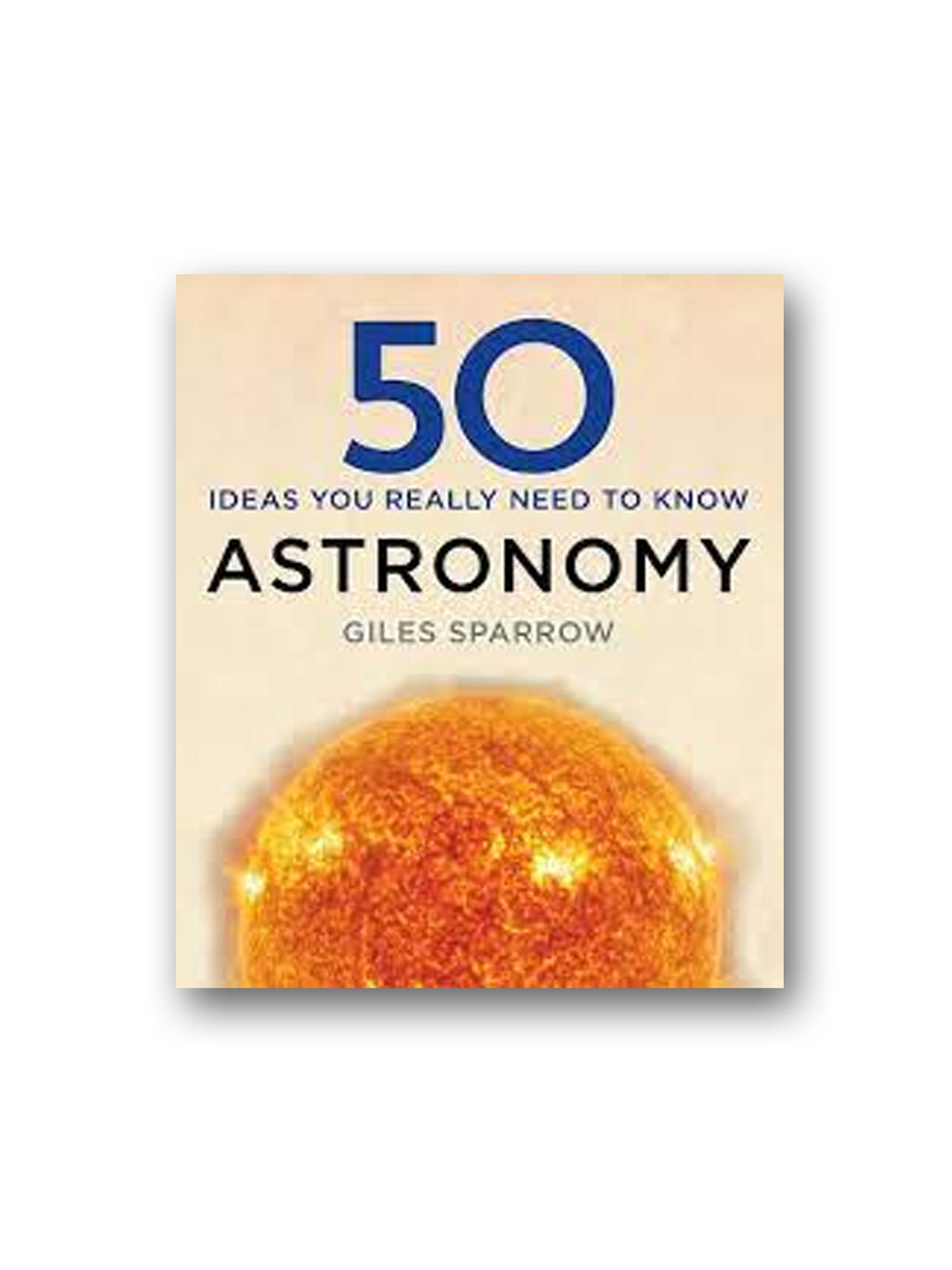 50 Astronomy Ideas You Really Need to Know