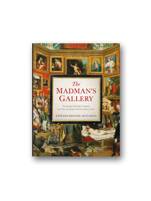 The Madman's Gallery