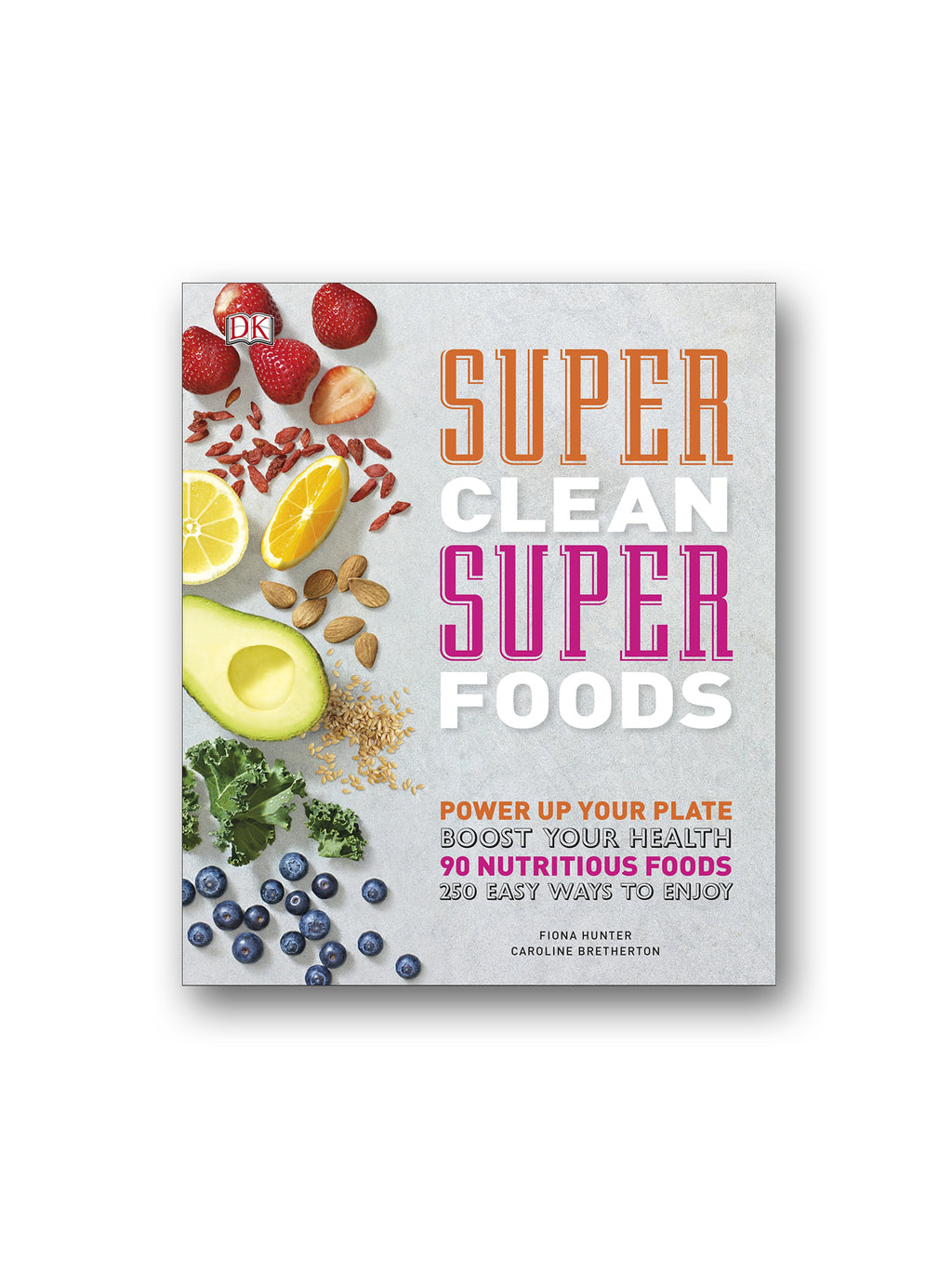 Super Clean Super Foods