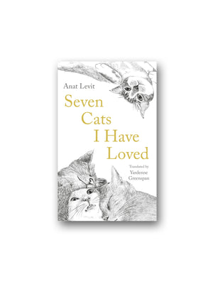 Seven Cats I Have Loved