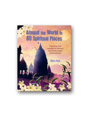 Around the World in 80 Spiritual Places