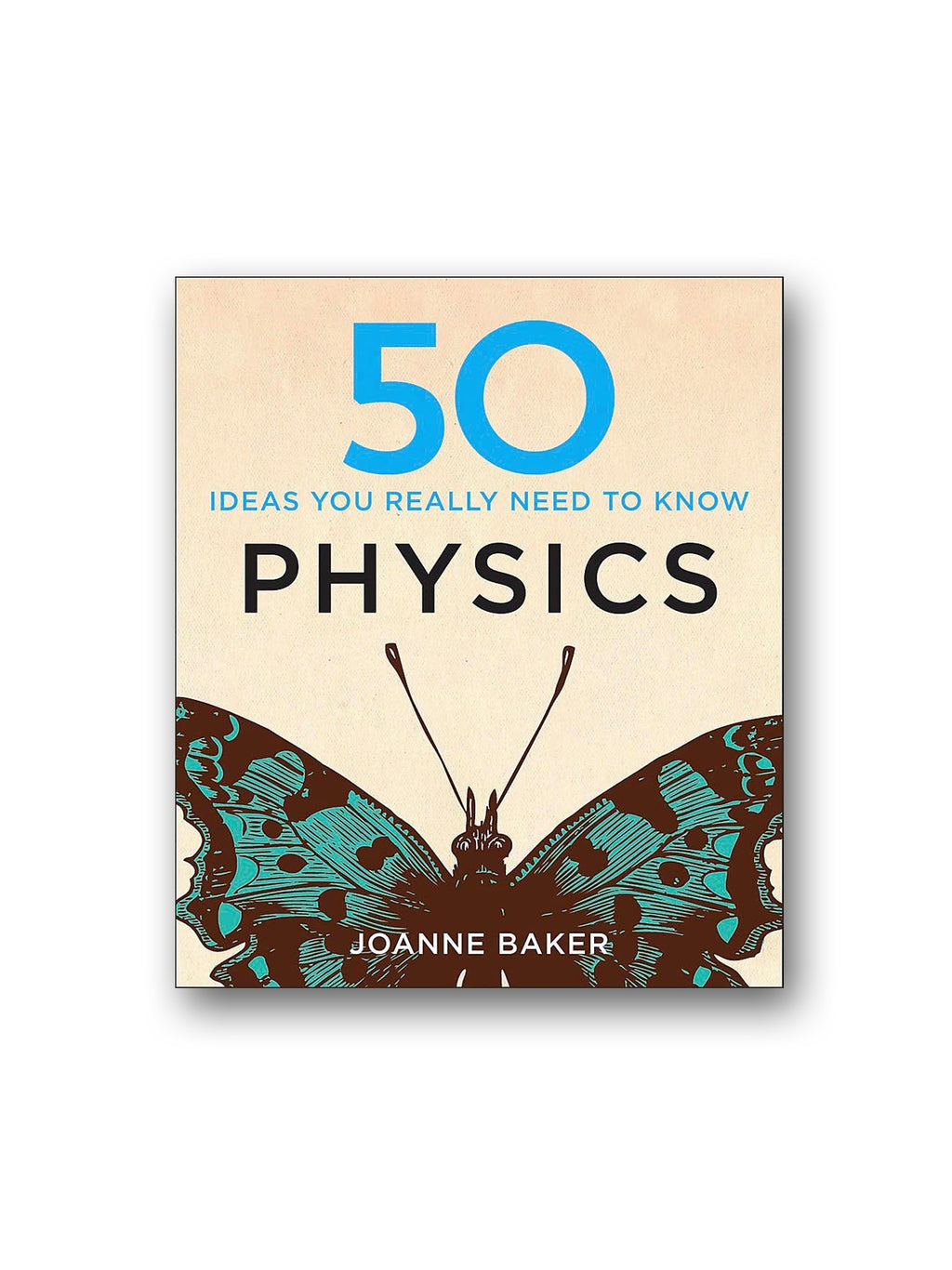 50 Physics Ideas You Really Need to Know