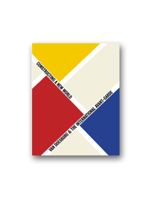Van Doesburg & the International Avant-Garde