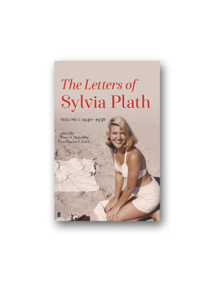 Letters of Sylvia Plath Volume
