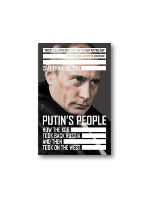 Putin's People : How the KGB Took Back Russia and Then Took on the West