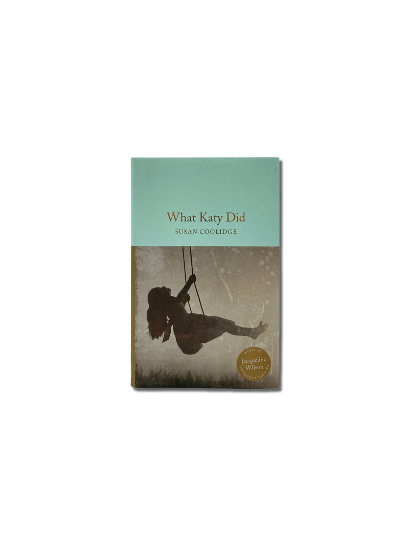 What Katy Did - Macmillan Collector's Library