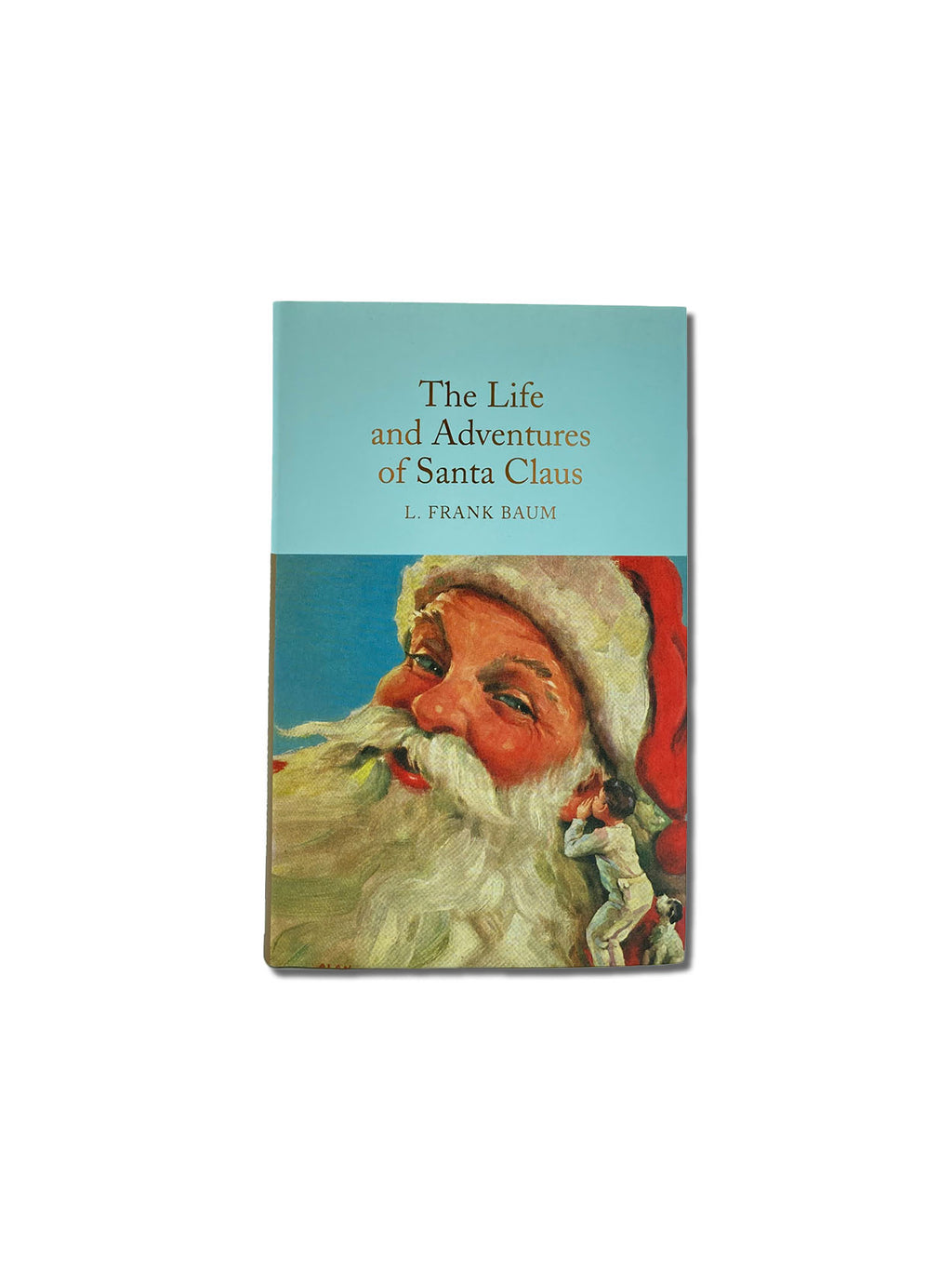 The Life and Adventures of Santa Claus - Macmillan Collector's Library