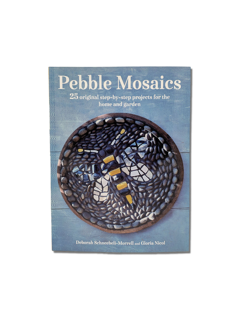 Pebble Mosaics : 25 Original Step-by-Step Projects for the Home and Garden