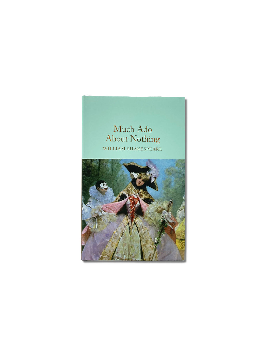 Much Ado About Nothing - Macmillan Collector's Library