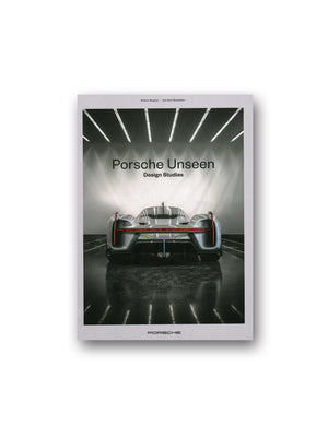 Porsche Unseen : Design Studies