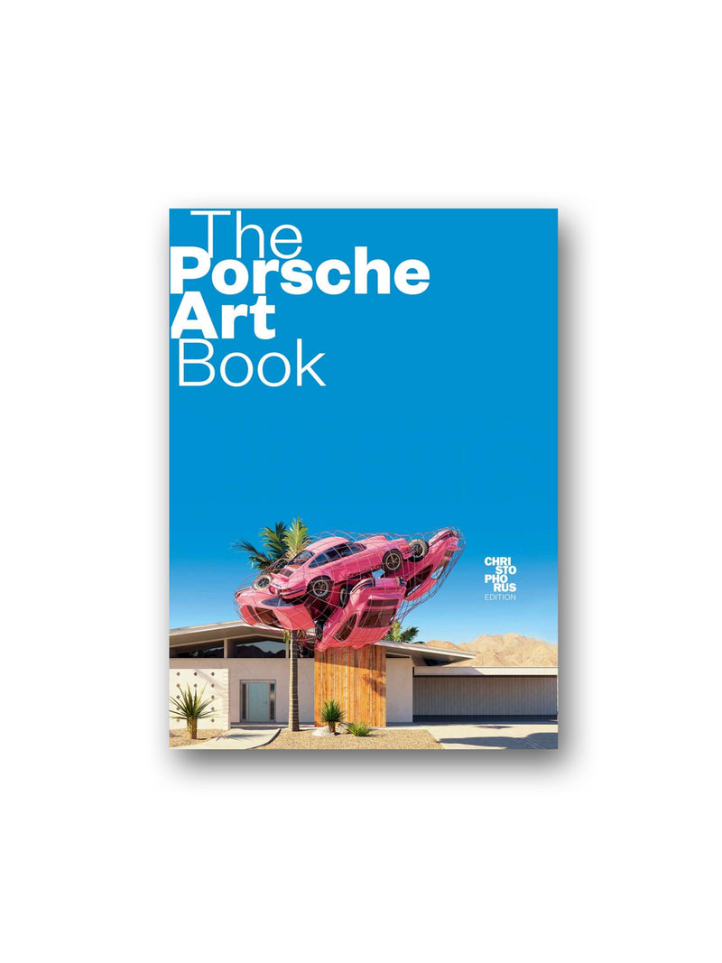 The Porsche Art Book : Christophorus Edition