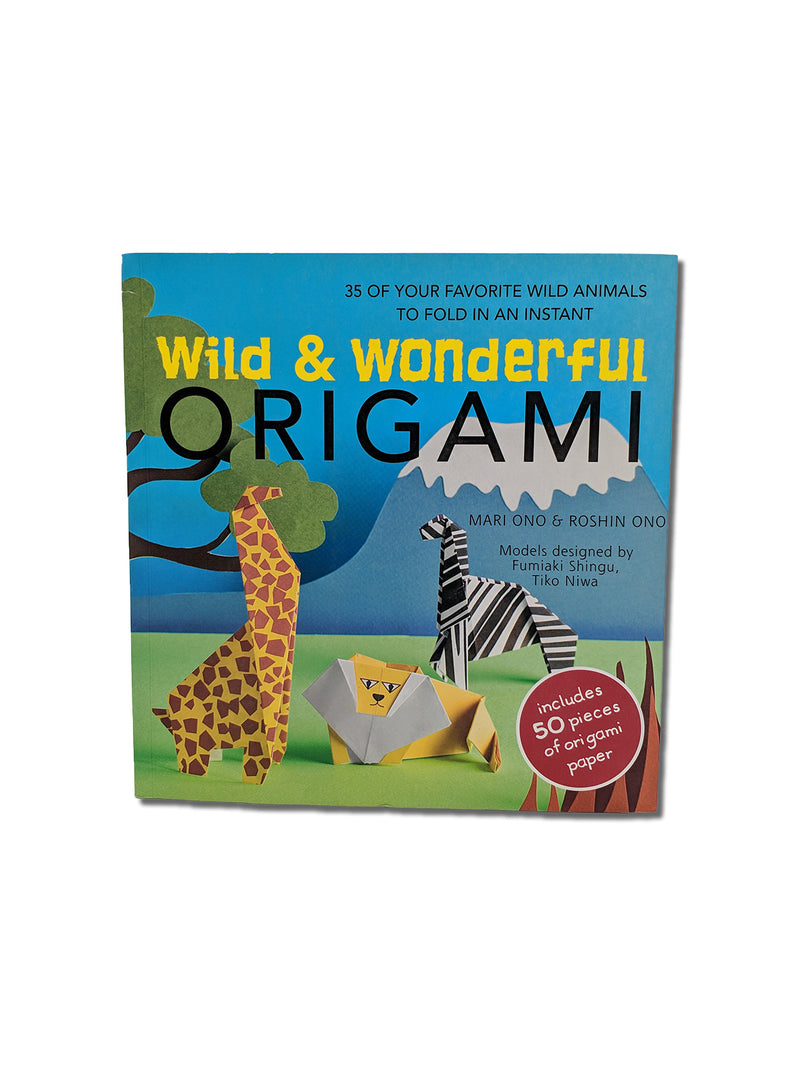 Wild & Wonderful Origami : 35 of Your Favourite Wild Animals to Fold in an Instant