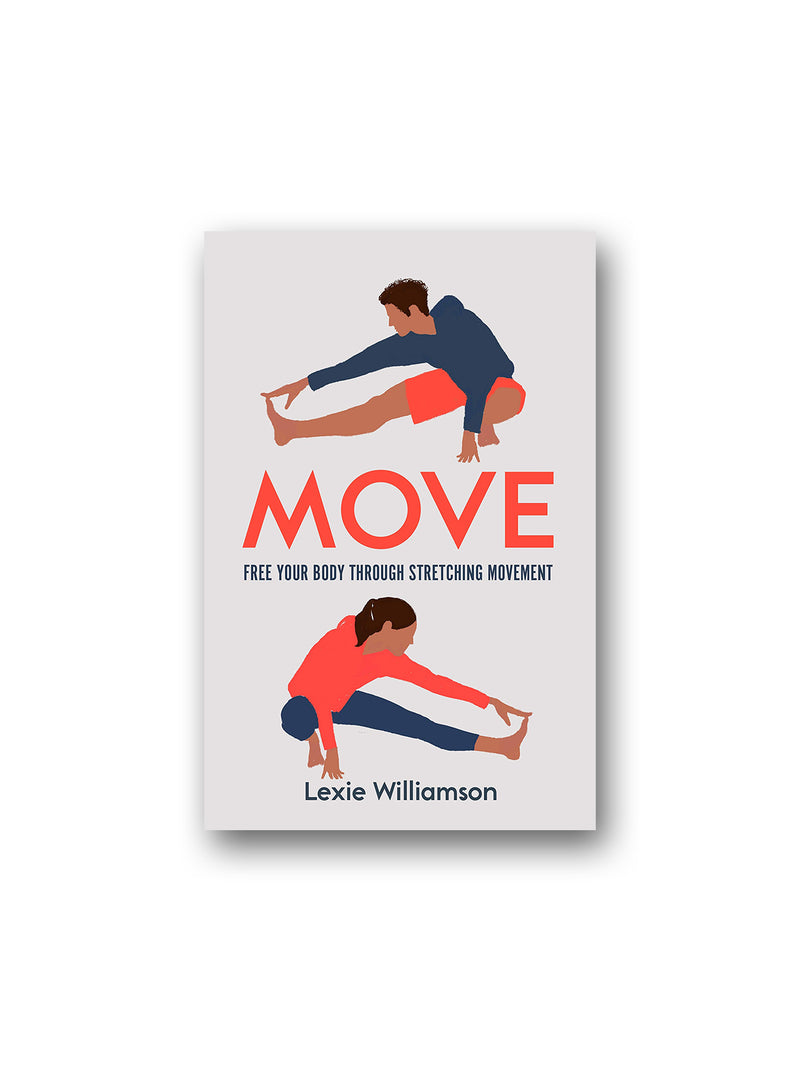 Move : Free your Body Through Stretching Movement