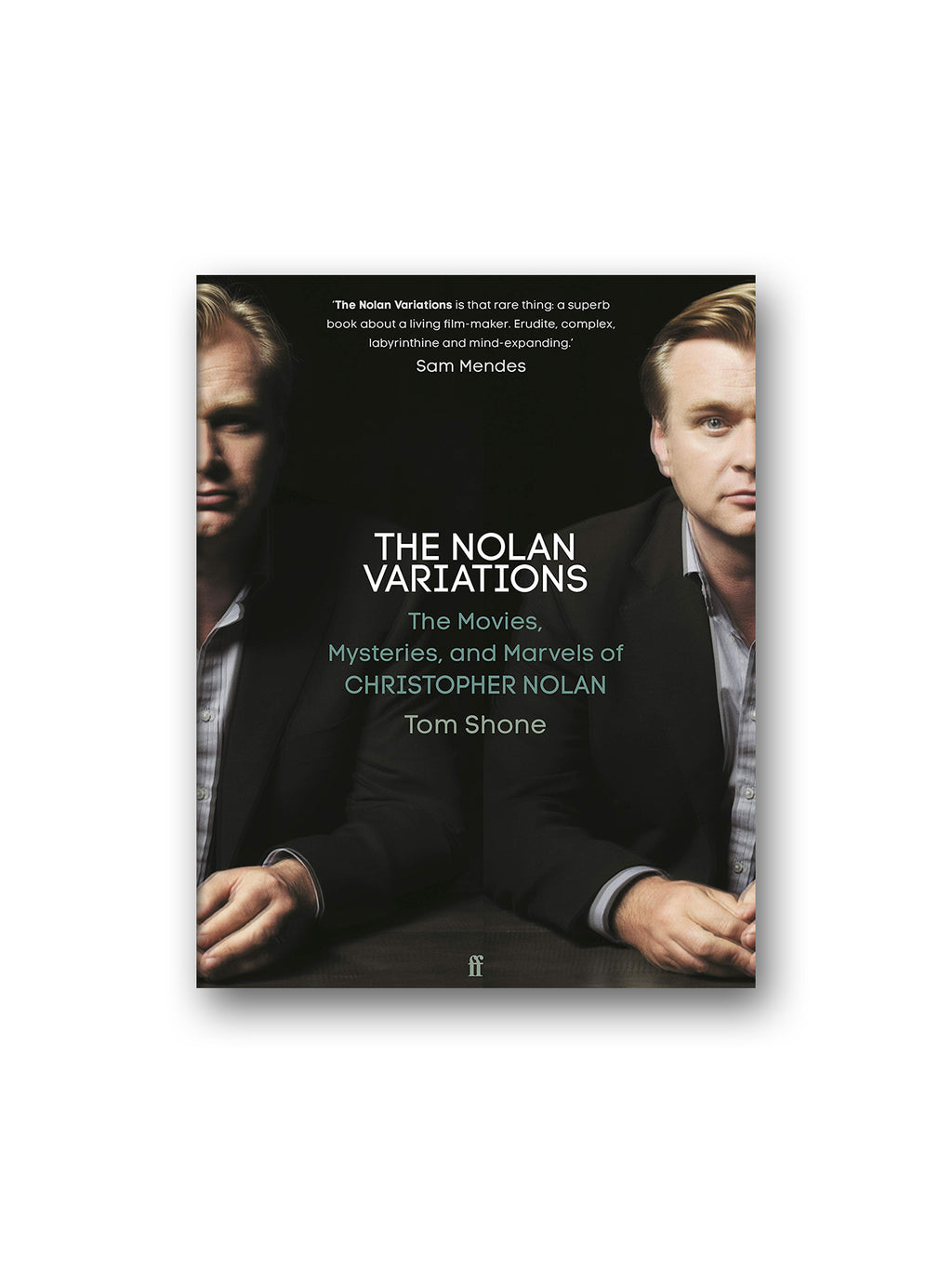 The Nolan Variations : The Movies, Mysteries, and Marvels of Christopher Nolan