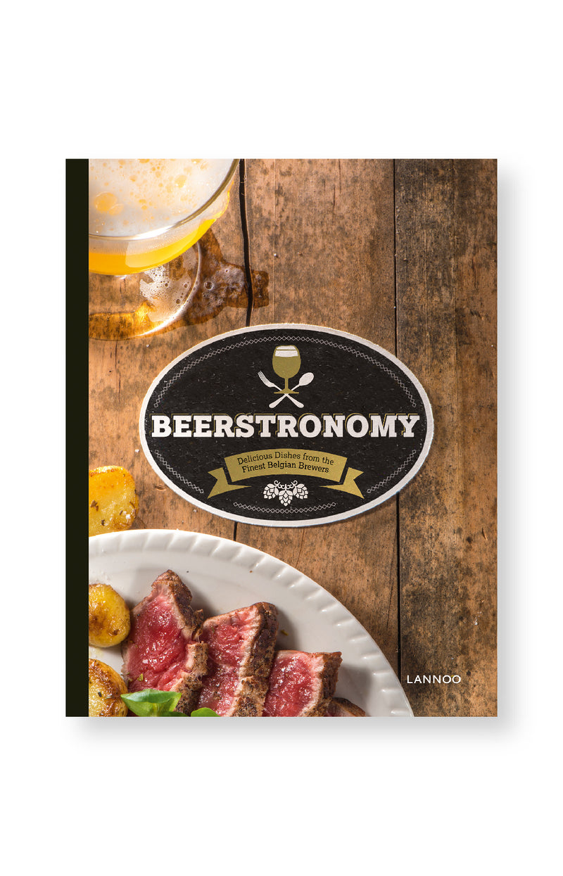 Beerstronomy - Delicious Dishes from the Finest Belgian Brewers