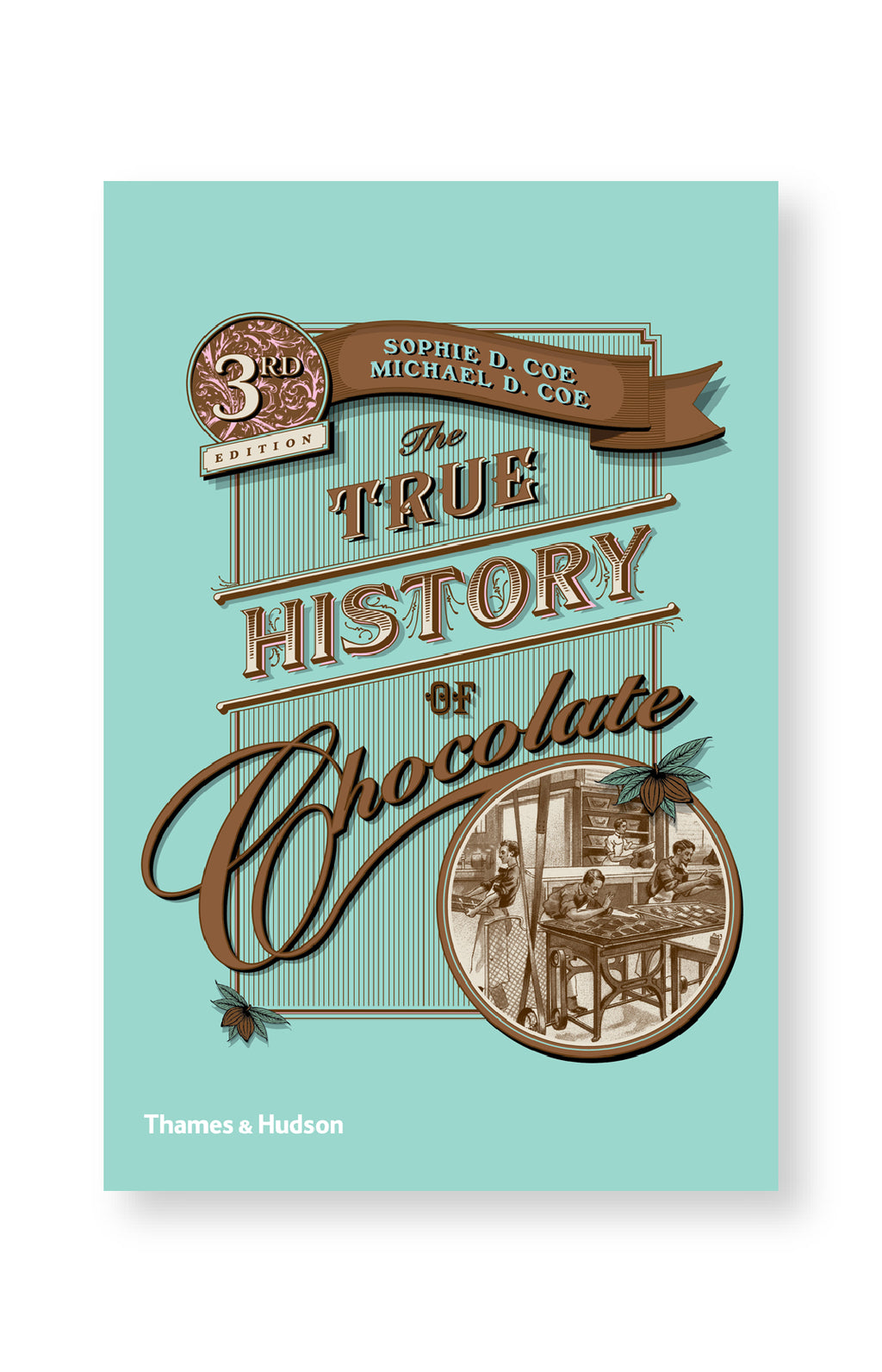 The True History of Chocolate