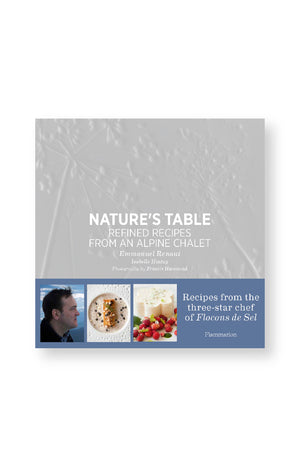 Nature's Table - Refined Recipes from an Alphine Chalet