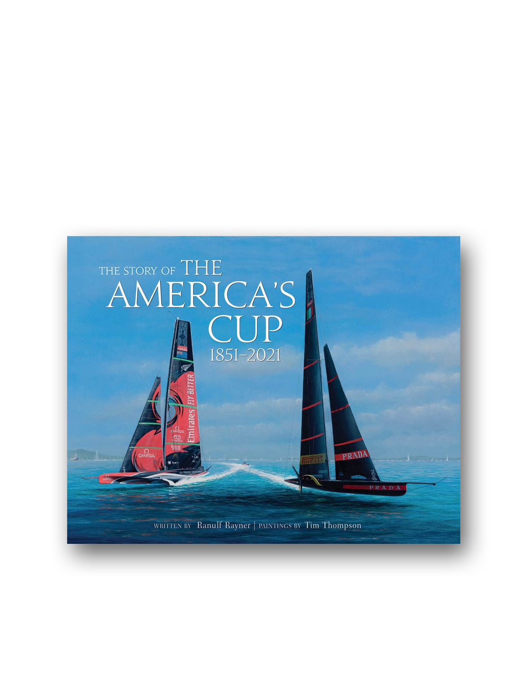 The Story of the America's Cup : 1851-2021