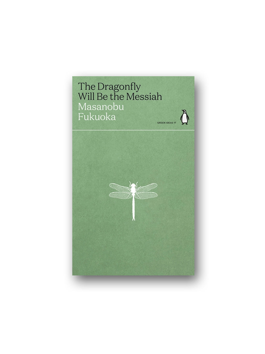 The Dragonfly Will Be the Messiah - Green Ideas