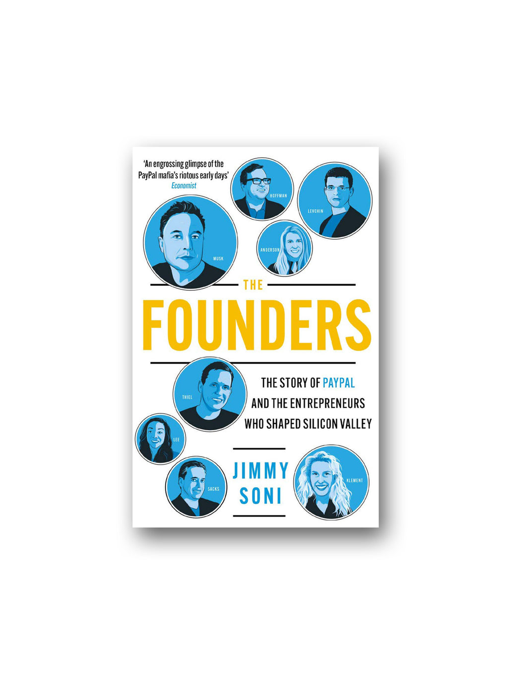 The Founders : Elon Musk, Peter Thiel and the Story of PayPal
