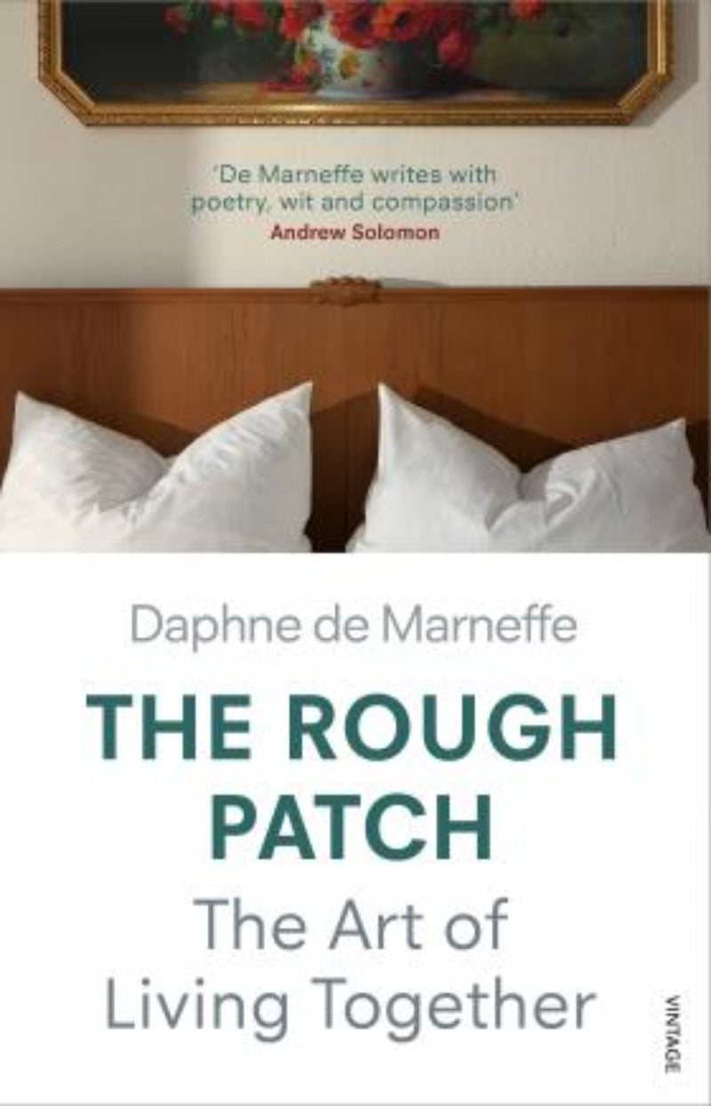 The Rough Patch : The Art of Living Together