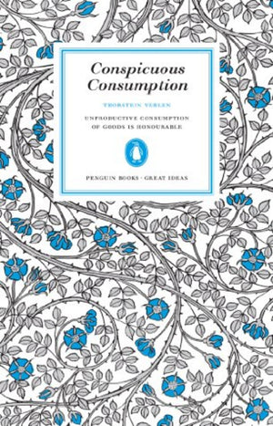 Conspicuous Consumption - Penguin Great Ideas