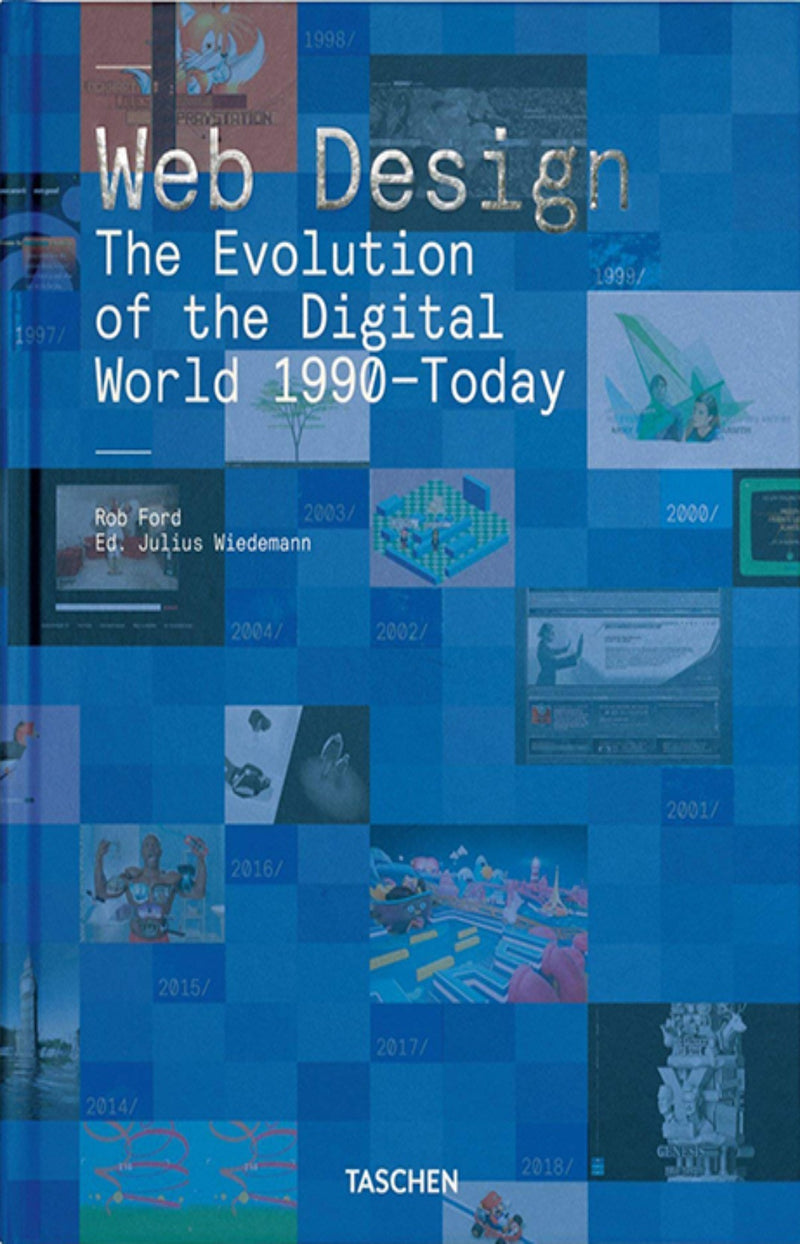 Web Design : The Evolution of the Digital World 1990-Today