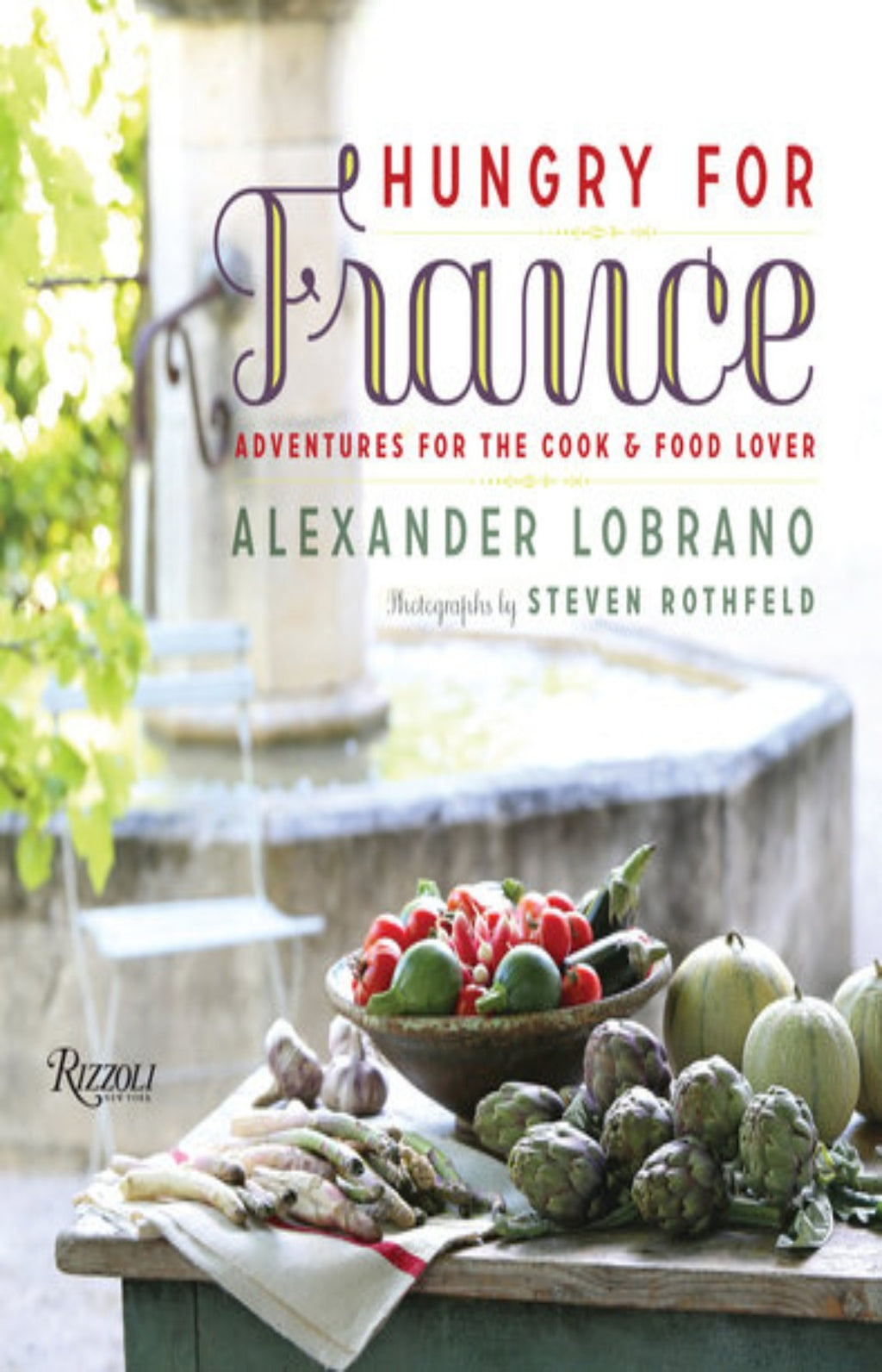 Hungry for France : Adventures for the Cook & Food Lover