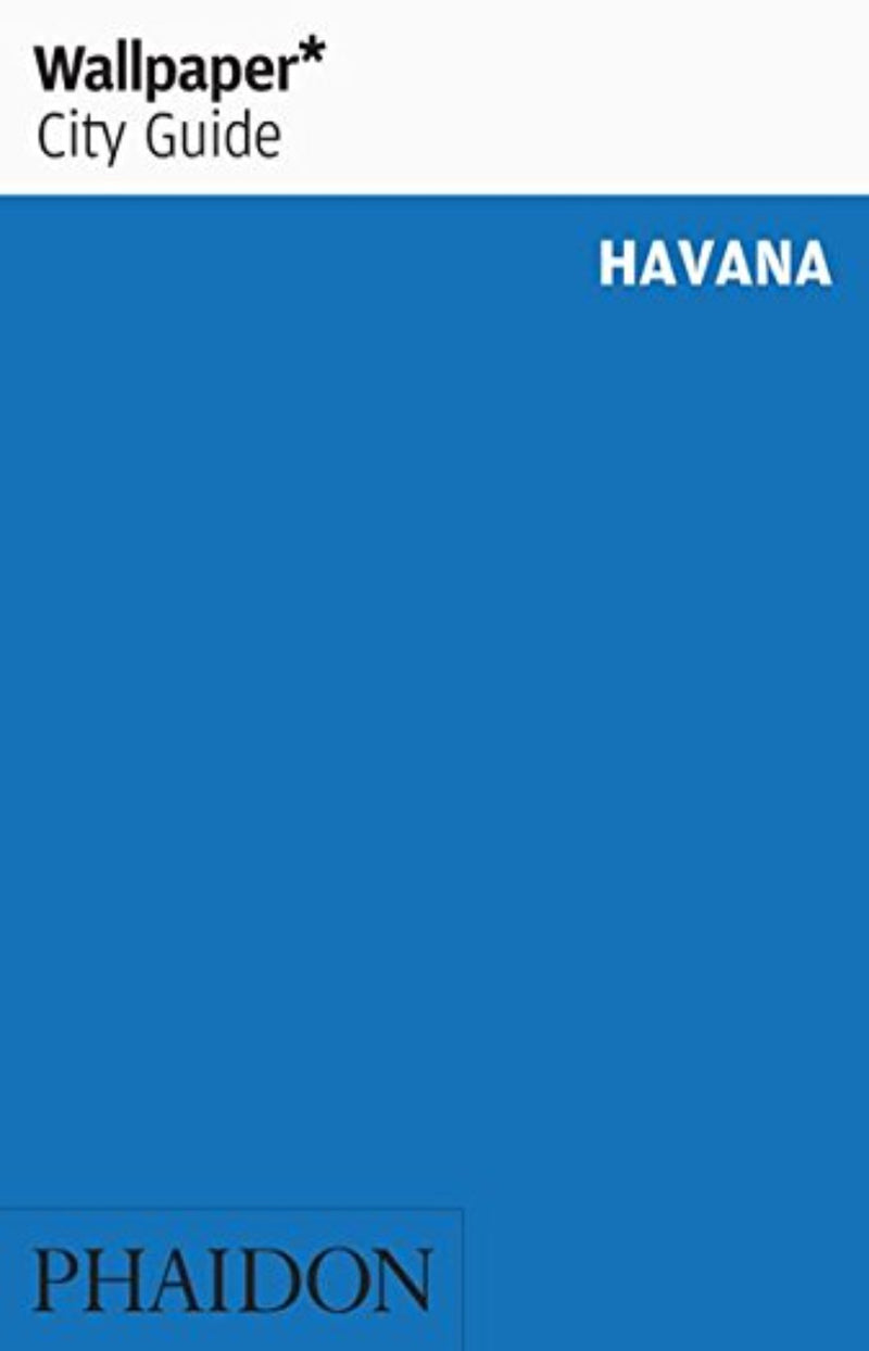 Wallpaper* City Guide - Havana