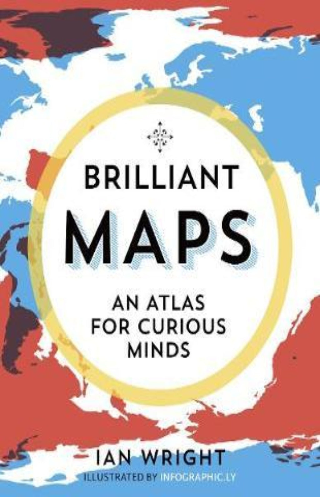 Brilliant Maps : An Atlas for Curious Minds