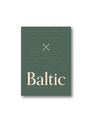Baltic : New & Old Recipes : Estonia, Latvia & Lithuania