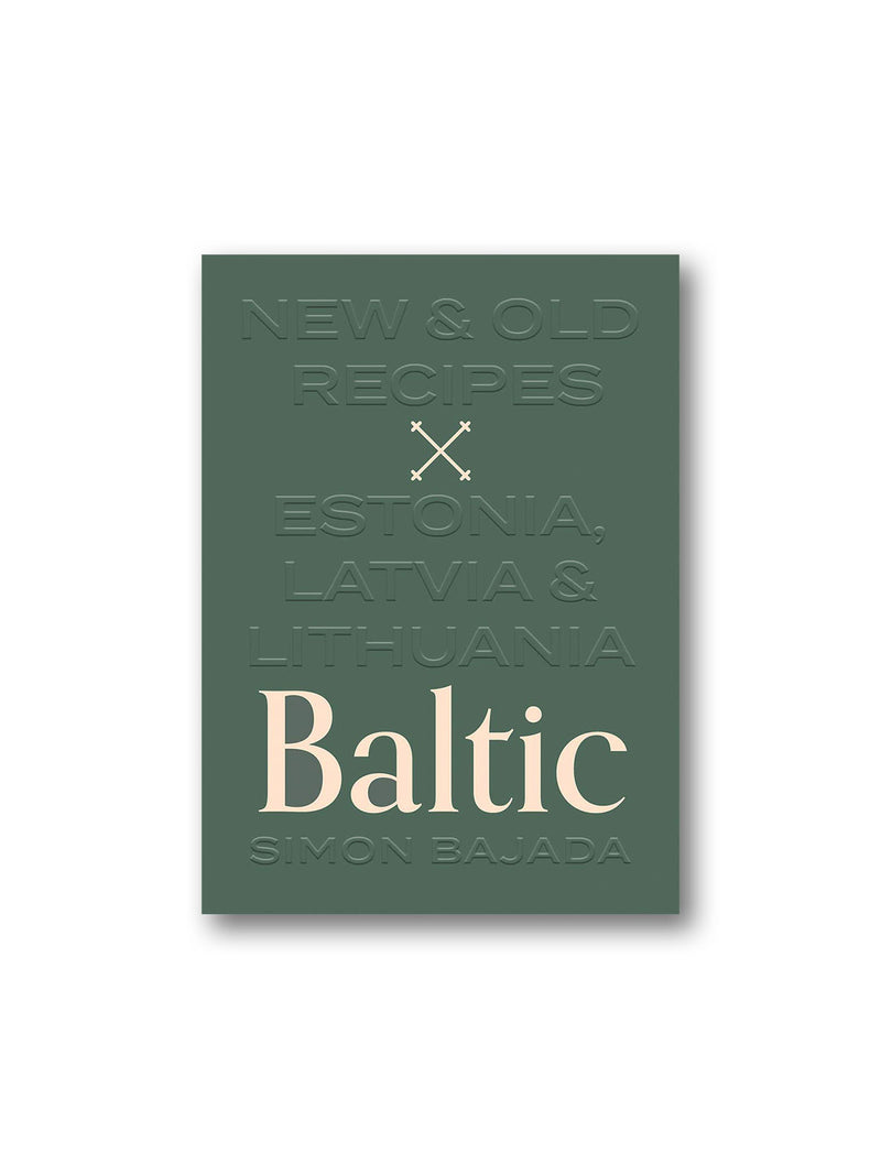 Baltic : New & Old Recipes : Estonia, Latvia & Lithuania
