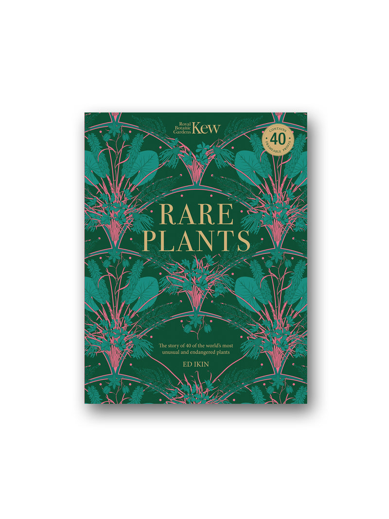 Kew - Rare Plants : Forty Of The World's Rarest and Most Endangered Plants